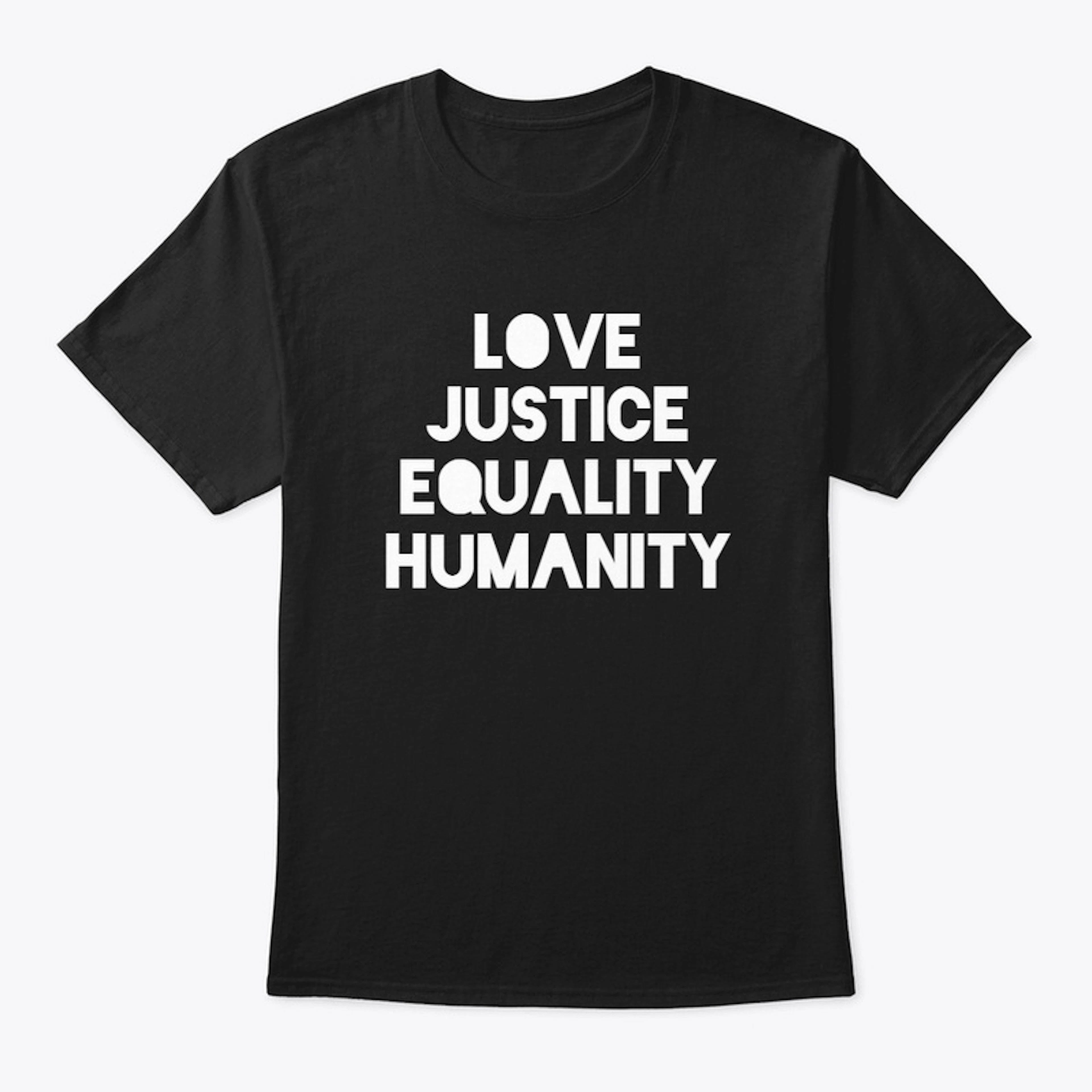 Love Justice Equality Humanity